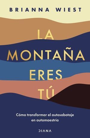 Portada del libro LA MONTAÑA ERES TU - Compralo en Aristotelez.com