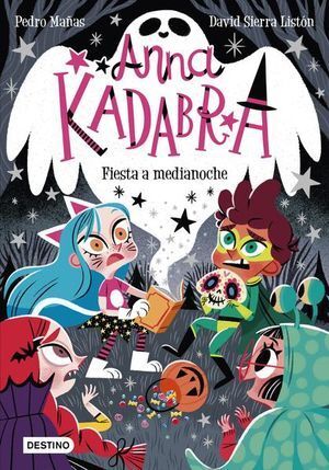 Portada del libro ANNA KADABRA 4: FIESTA A MEDIANOCHE - Compralo en Aristotelez.com