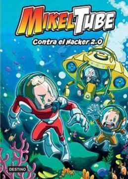 Compra Mikeltube 4. Contra El Hacker 2.0 en click.gt