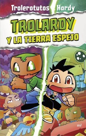 Portada del libro TROLARDY 3: TROLARDY Y LA TIERRA ESPEJO - Compralo en Aristotelez.com
