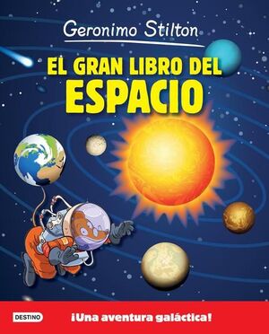 Compra Geronimo Stilton. El Gran Libro Del Espacio en click.gt