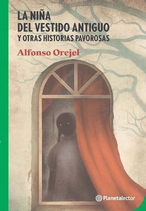 Portada del libro LA NIÑA DEL VESTIDO ANTIGUO Y OTRAS HISTORIAS PAVOROSAS - Compralo en Aristotelez.com