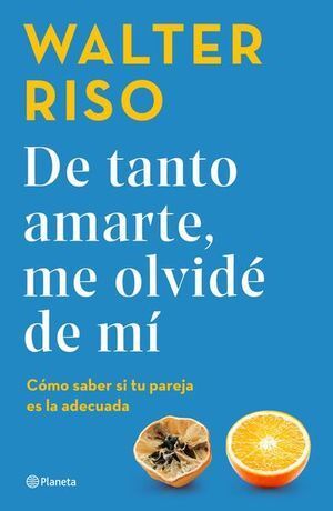 Portada del libro DE TANTO AMARTE, ME OLVIDE DE MI - Compralo en Aristotelez.com