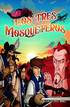Clasicos Para Niños Los Tres Mosqueteros ( Ilustrado). Envíos a toda Guatemala, compra en Aristotelez.com.