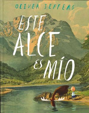 Portada del libro ESTE ALCE ES MÍO - Compralo en Aristotelez.com