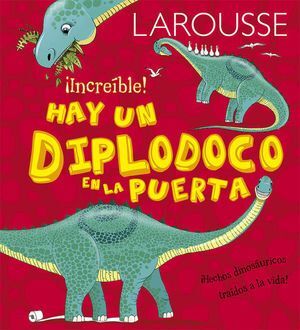 Larousse Increible Hay Un Diplodoco En La Puerta  Pd. Encuentre accesorios, libros y tecnología en Aristotelez.com.