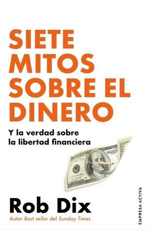 Compra Siete Mitos Sobre El Dinero Y La Verdad Sobre La Libertad Financiera en click.gt