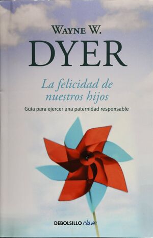 Portada del libro LA FELICIDAD DE NUESTROS HIJOS - Compralo en Aristotelez.com