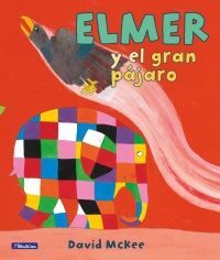 Portada del libro ELMER Y EL GRAN PAJARO - Compralo en Aristotelez.com