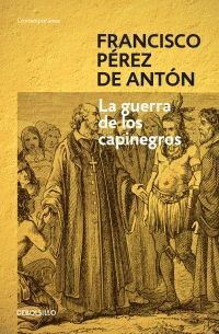 Portada del libro LA GUERRA DE LOS CAPINEGROS - Compralo en Aristotelez.com