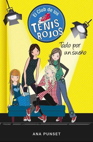 Portada del libro CLUB DE LOS TENIS ROJOS 3: TODO POR UN SUEÑO - Compralo en Aristotelez.com