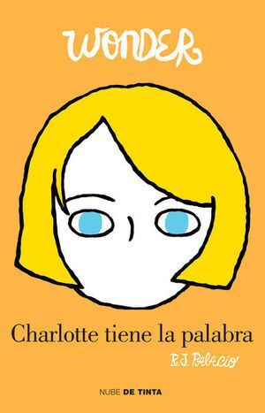 Portada del libro WONDER. CHARLOTTE TIENE LA PALABRA - Compralo en Aristotelez.com