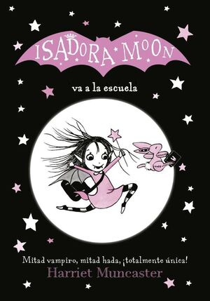 Isadora Moon Va A La Escuela. Encuentra más libros en Aristotelez.com, Envíos a toda Guate.