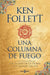 Portada del libro PILARES DE LA TIERRA 3: UNA COLUMNA DE FUEGO - Compralo en Aristotelez.com