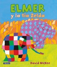 Portada del libro ELMER Y LA TIA ZELDA - Compralo en Aristotelez.com