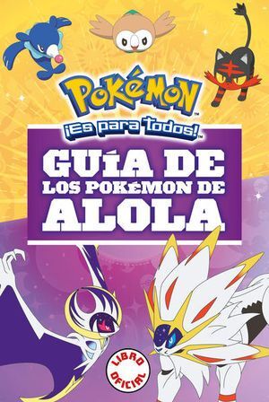 Guia De Los Pokemon De Alola. Tenemos las tres B: bueno, bonito y barato, compra en Aristotelez.com