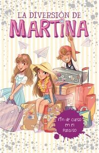Diversion De Martina 4. Fin De Curso En El Paraiso . Aristotelez.com es tu primera opción en libros.