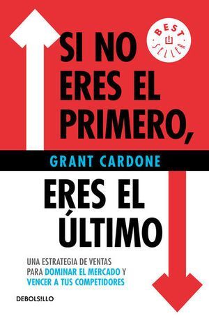 Portada del libro SI NO ERES EL PRIMERO, ERES EL ULTIMO - Compralo en Aristotelez.com