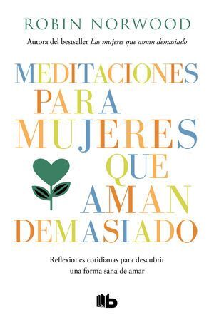 Compra Meditaciones Para Mujeres Que Aman Demasiado en click.gt