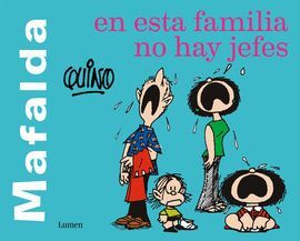 Compra Mafalda. En Esta Familia No Hay Jefes en click.gt
