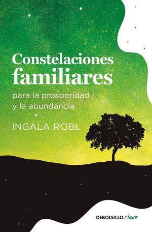 Portada del libro CONSTELACIONES FAMILIARES PARA LA PROSPERIDAD Y LA ABUNDANCIA - Compralo en Aristotelez.com