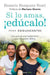 Portada del libro SI LO AMAS, ¡EDÚCALO! PARA ADOLESCENTES - Compralo en Aristotelez.com