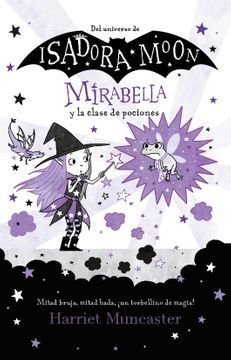 Isadora Moon: Mirabella Y La Clase De Pociones. Envíos a toda Guatemala. Paga con efectivo, tarjeta o transferencia bancaria.