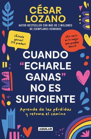 Portada del libro CUANDO ECHARLE GANAS NO ES SUFICIENTE - Compralo en Aristotelez.com