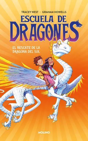 Portada del libro ESCUELA DE DRAGONES 2: EL RESCATE DE LA DRAGONA DEL SOL - Compralo en Aristotelez.com