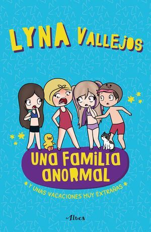 Compra Una Familia Anormal 3: Y Unas Vacaciones Muy Extrañas en click.gt