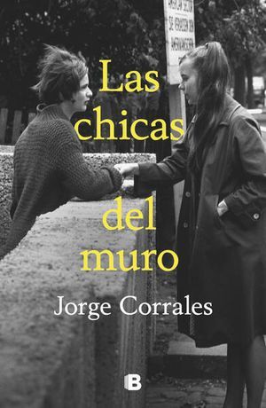 Portada del libro LAS CHICAS DEL MURO - Compralo en Aristotelez.com