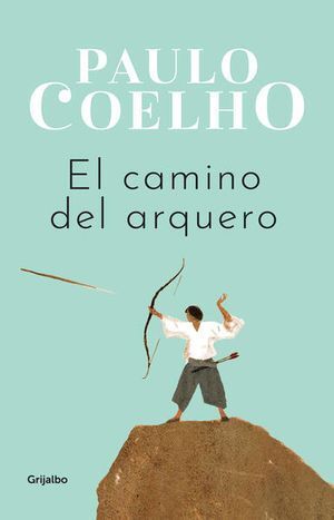 Portada del libro EL CAMINO DEL ARQUERO - Compralo en Aristotelez.com