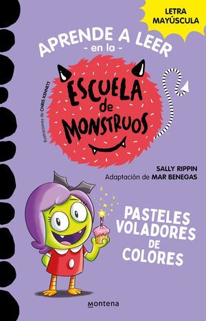 Compra Aprender A Leer En La Escuela De Monstruos 5: Pasteles Voladores De Colores (letra Mayuscula) en click.gt