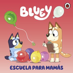 Bluey. Escuela De Mamas. Envíos a domicilio a todo el país. Compra ahora.