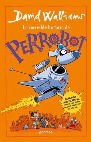 La Increible Historia De... Perrobot. Lo último en libros está en Aristotelez.com