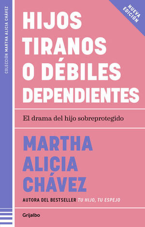 Compra Hijos Tiranos O Débiles Dependientes en click.gt