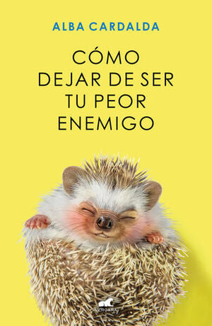 Compra Como Dejar De Ser Tu Peor Enemigo en click.gt