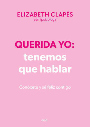 Compra Querida Yo: Tenemos Que Hablar (ed Especial Tapa Dura) en click.gt