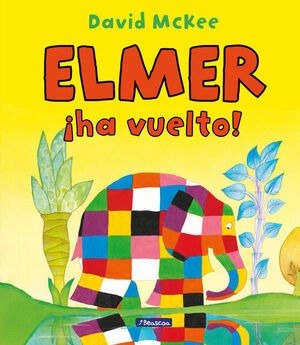 Compra Elmer. Un Cuento - Elmer ¡ha Vuelto! en click.gt