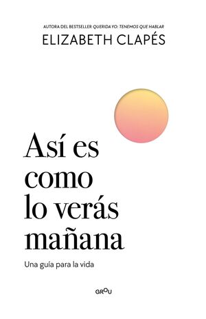 Compra Asi Es Como Lo Veras Mañana en click.gt