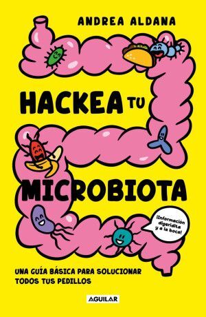 Hackea Tu Microbiota. Explora los mejores libros en Aristotelez.com