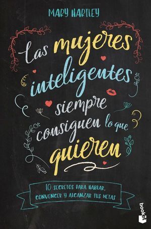 Portada del libro LAS MUJERES INTELIGENTES SIEMPRE CONSIGUEN LO QUE QUIEREN - Compralo en Aristotelez.com