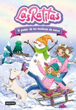 Portada del libro LAS RATITAS 6. EL PODER DE LOS MUÑECOS DE NIEVE - Compralo en Aristotelez.com