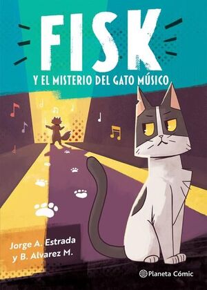 Fisk Y El Misterio Del Gato Músico. Lo último en libros está en Aristotelez.com