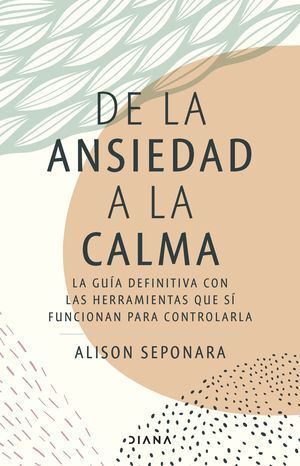 De La Ansiedad A La Calma. ¡Compra productos originales en Aristotelez.com con envío gratis!