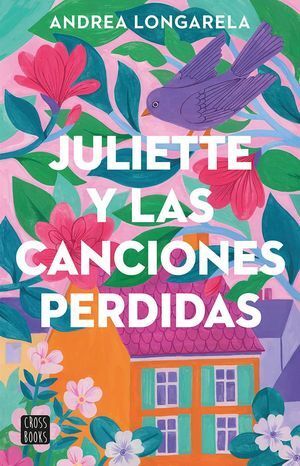 Juliette Y Las Canciones Perdidas. Aristotelez.com es tu primera opción en libros.