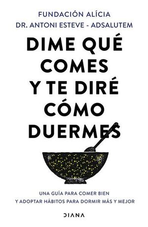 Compra Dime Qué Comes Y Te Diré Cómo Duermes en click.gt