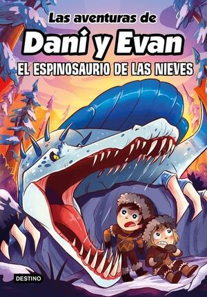 Compra Las Aventuras De Dani Y Evan 9. El Espinosaurio De Las Nieves en click.gt