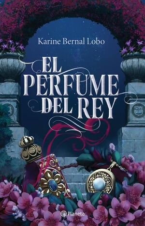 Compra Td El Perfume Del Rey (saga Rey 1) en click.gt