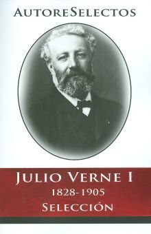 Julio Verne I (1828-1905) (autores Selectos). Tenemos las tres B: bueno, bonito y barato, compra en Aristotelez.com